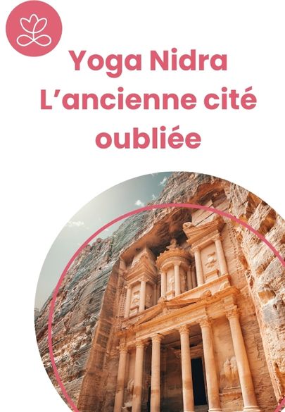 Yoga Nidra - L’ancienne cité oubliée